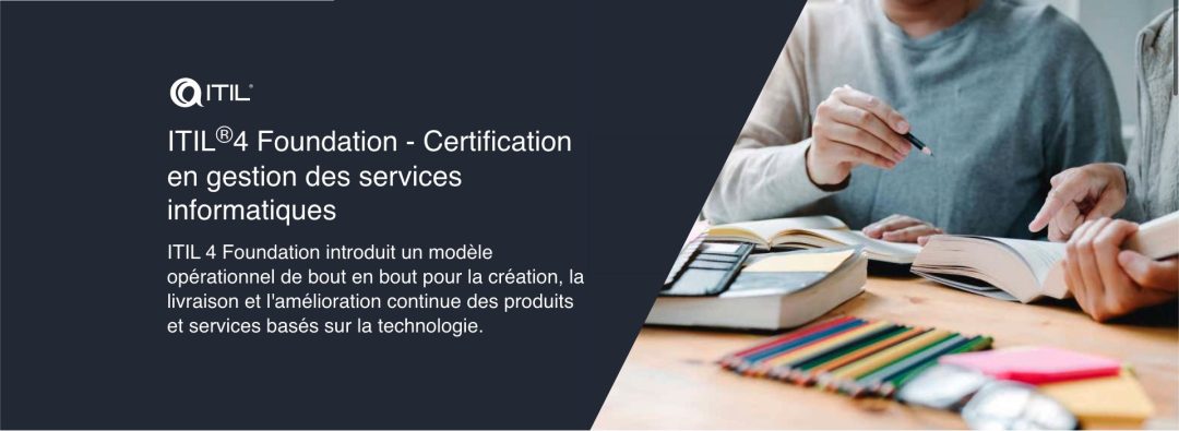 Certification de 100 personnes ITIL® 4 afin d’assurer la réussite du passage au numérique de l’institution
